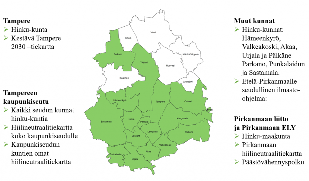 Pirkanmaan HINKU- kunnat, eli hiilineutraaliuteen tähtäävät kunnat. HINKU-kuntia Pirkanmaalla ovat: Tampere, Tampereen kaupunkiseudun kaikki kunnat, Hämeenkyrö, Valkeakoski, Akaa, Urjala, Pälkäne, Punkalaidun, ja Sastamala.