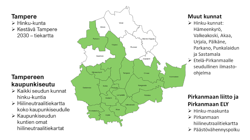 Pirkanmaan HINKU- kunnat, eli hiilineutraaliuteen tähtäävät kunnat. HINKU-kuntia Pirkanmaalla ovat: Tampere, Tampereen kaupunkiseudun kaikki kunnat, Hämeenkyrö, Valkeakoski, Akaa, Urjala, Pälkäne, Punkalaidun, ja Sastamala.